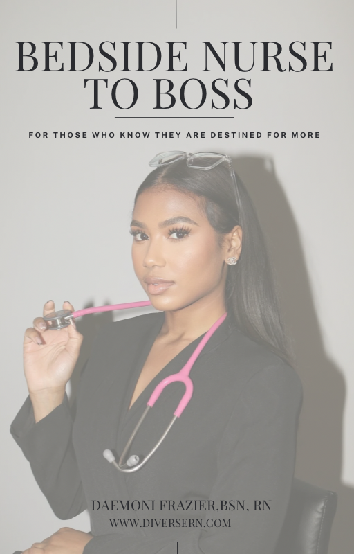 Bedside to Boss: For Those Who Know They Are Destined for More